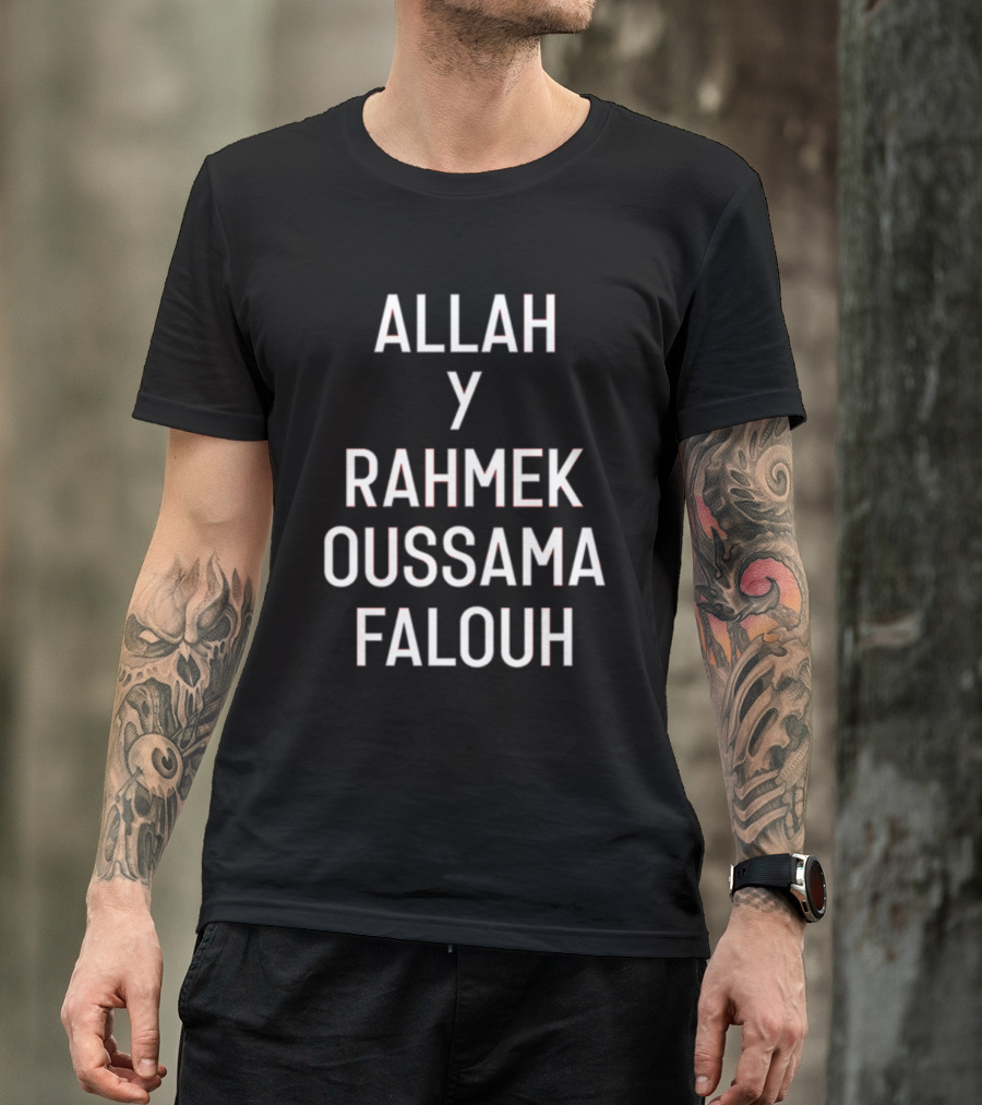 Allah Y Rahmek Oussama Falouh Achrafhakimi T-Shirt