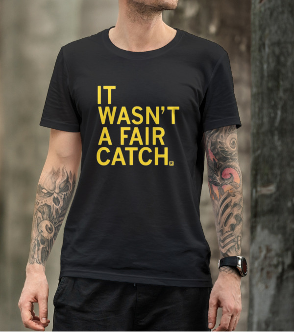 It Wasn't A Fair Catch Raygunsite Football Themed T-Shirt