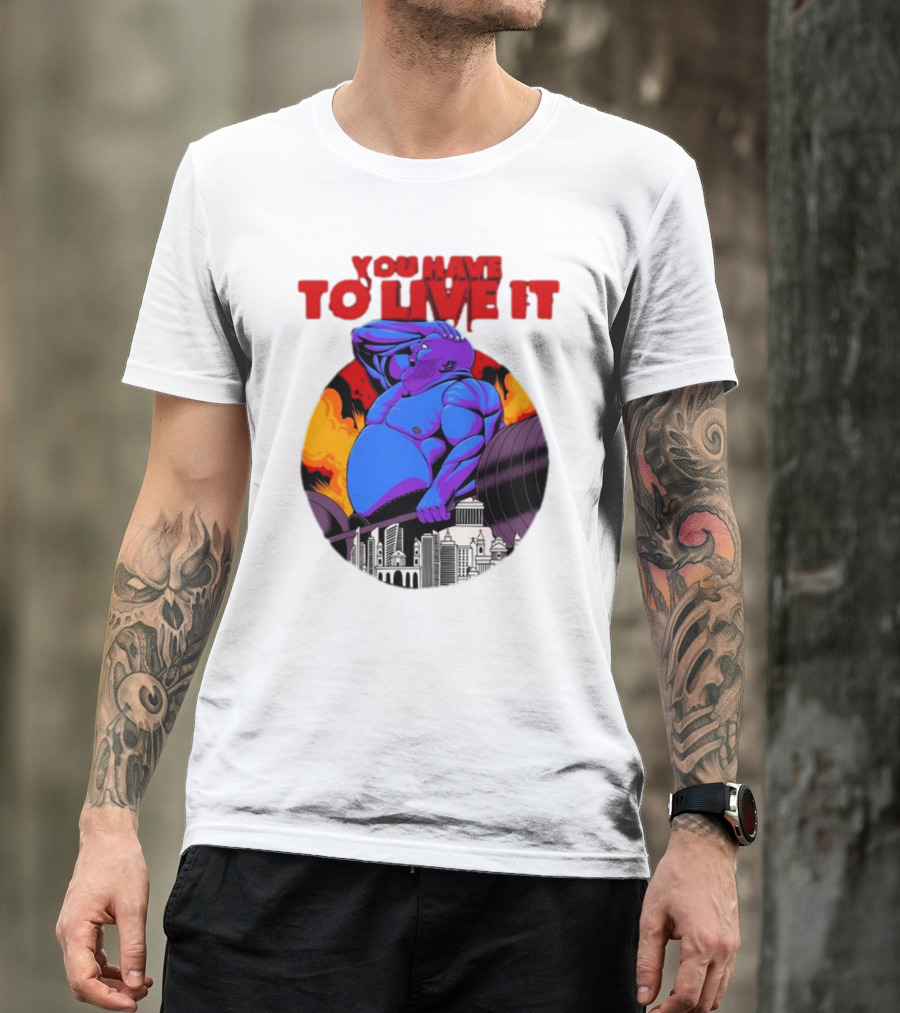 You Have To Live It Kyriakos Grizzly Bodybuilder Cityscape Powerlifting T-Shirt