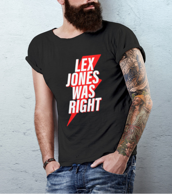 LEX JONES WAS RIGHT Lightning Bolt Text T-Shirt