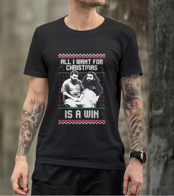 All I Want For Christmas Is A Win Featuring Festive Duo In Holiday Sweaters T-Shirt