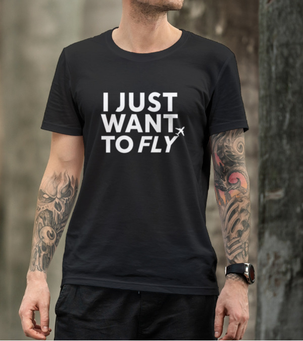 I Just Want To Fly Airplane New T-Shirt