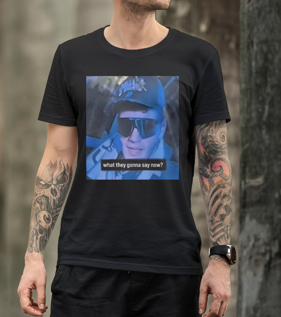 What They Gonna Say Now - Man In Sunglasses And Cap With Blue Tint T-Shirt