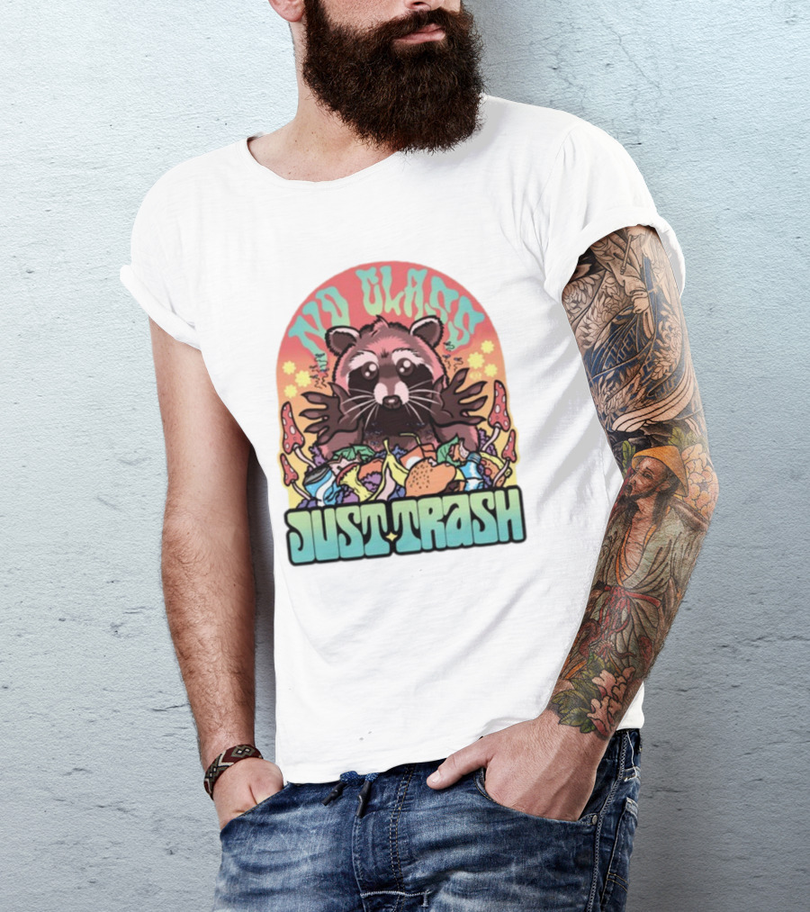 No Class Just Trash Raccoon With Psychedelic Mushrooms And Trash Heap T-Shirt