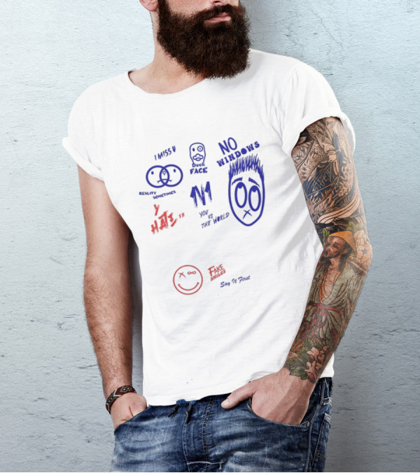 I Miss U Duck Face No Windows Reality Sometimes Y Hate You Vs The World Fake Smiles Say It First T-Shirt