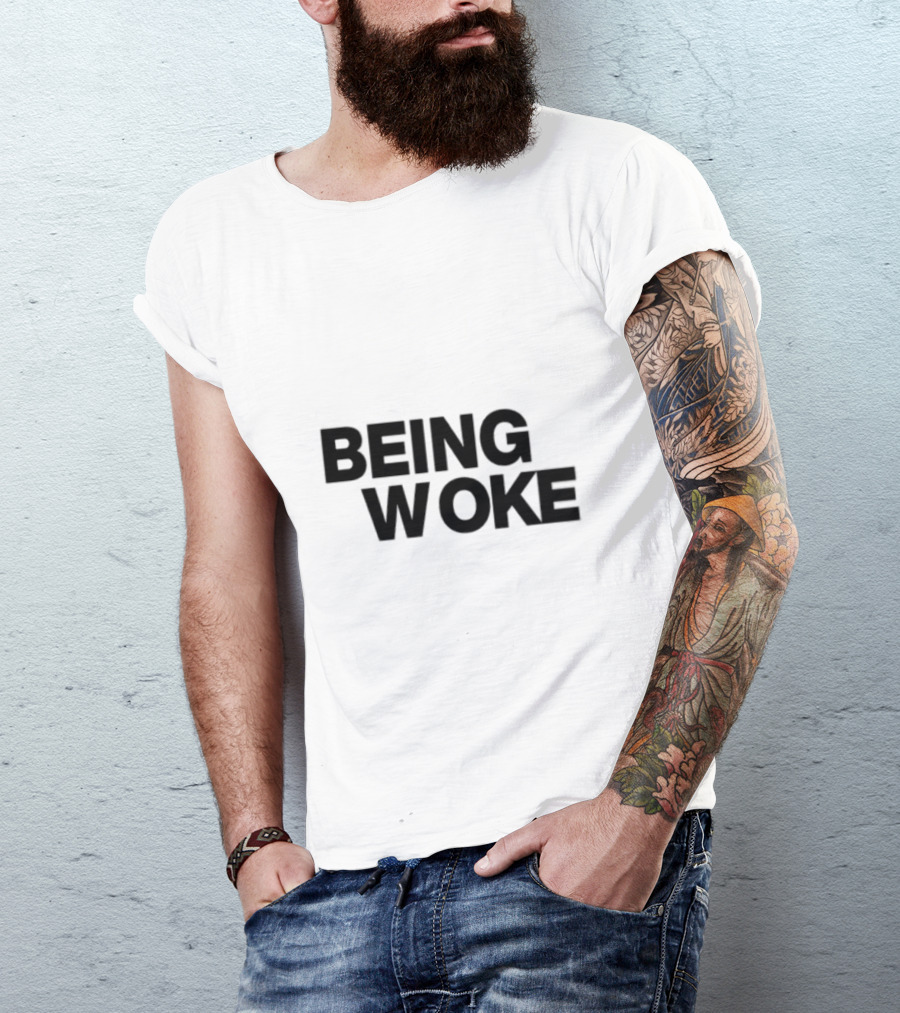 Just Stop Being Woke T-Shirt