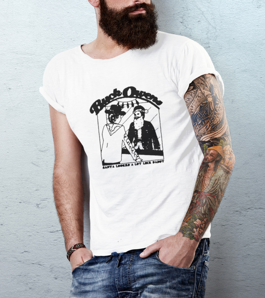 Buck Owens Santa Looked A Lot Like Daddy Christmas Mirror Reflection T-Shirt