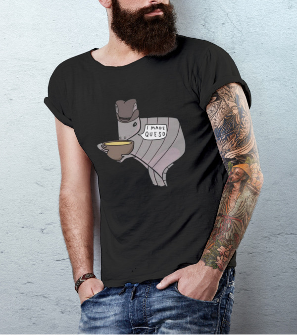 Nathanwpyle I Made Queso Armadillo Texas Queso T-Shirt