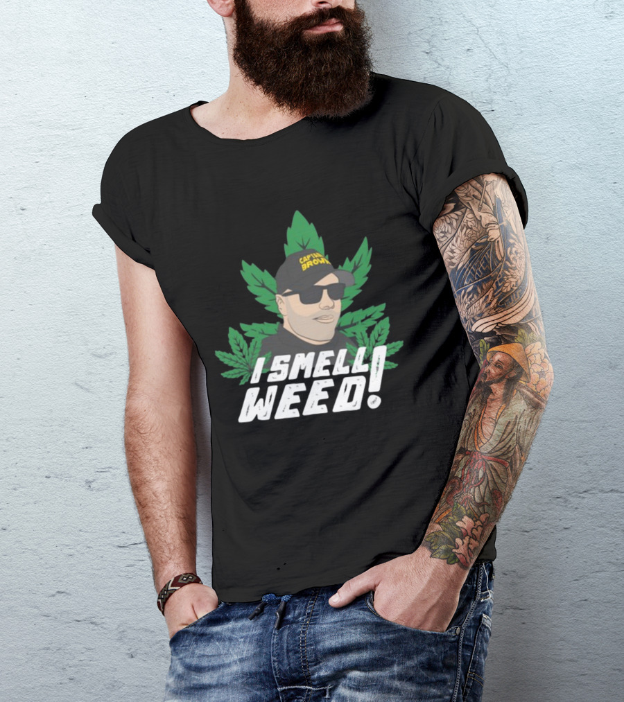Captain Danny Brown I Smell Weed Marijuana Leaves Iconic T-Shirt
