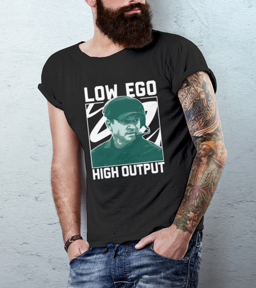 Low Ego High Output Coach Image T-Shirt