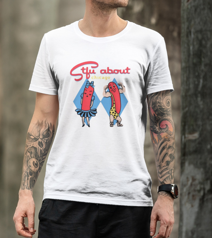 Stfu About Chicago Hot Dog Characters T-Shirt