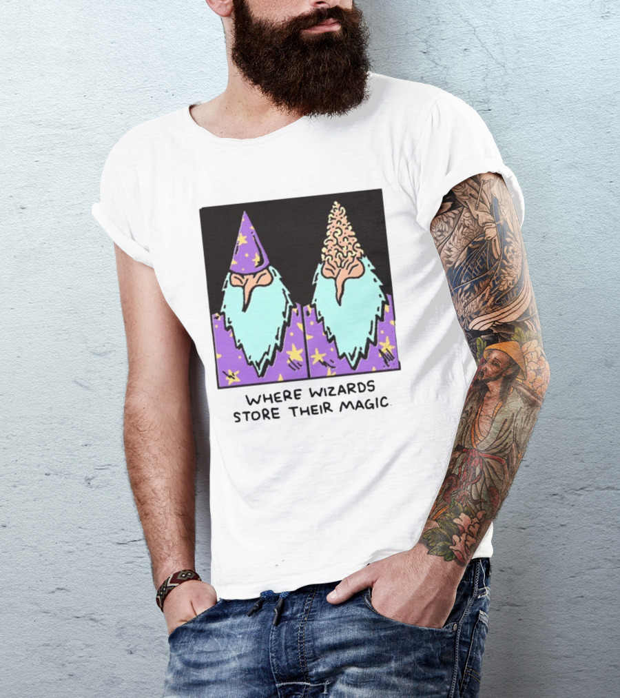 Where Wizards Store Their Magic T-Shirt