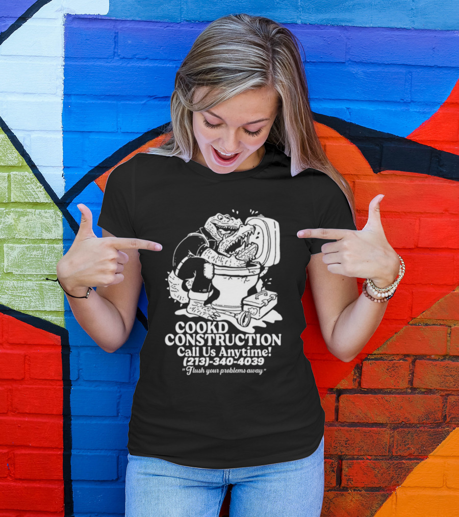 Cookd Construction Plumbing Service Call Us Anytime 213 340 4039 Flush Your Problems Away Crocodile Plumber Image T-Shirt