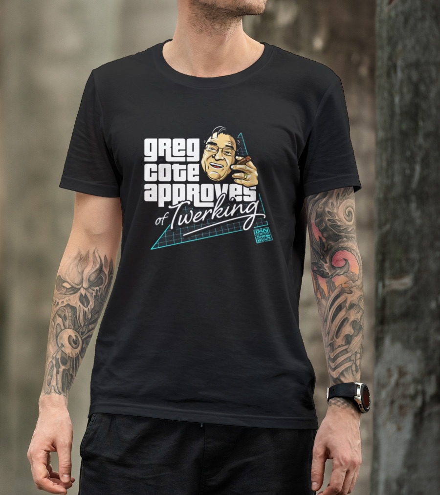 Greg Cote Approves Of Twerking Dan Le Batard Show T-Shirt