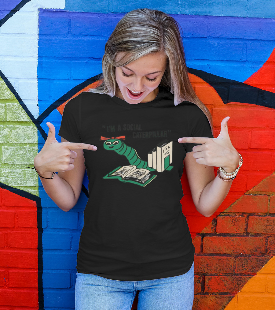 Sthatgohard I'm A Social Caterpillar Cartoon Worm Books T-Shirt