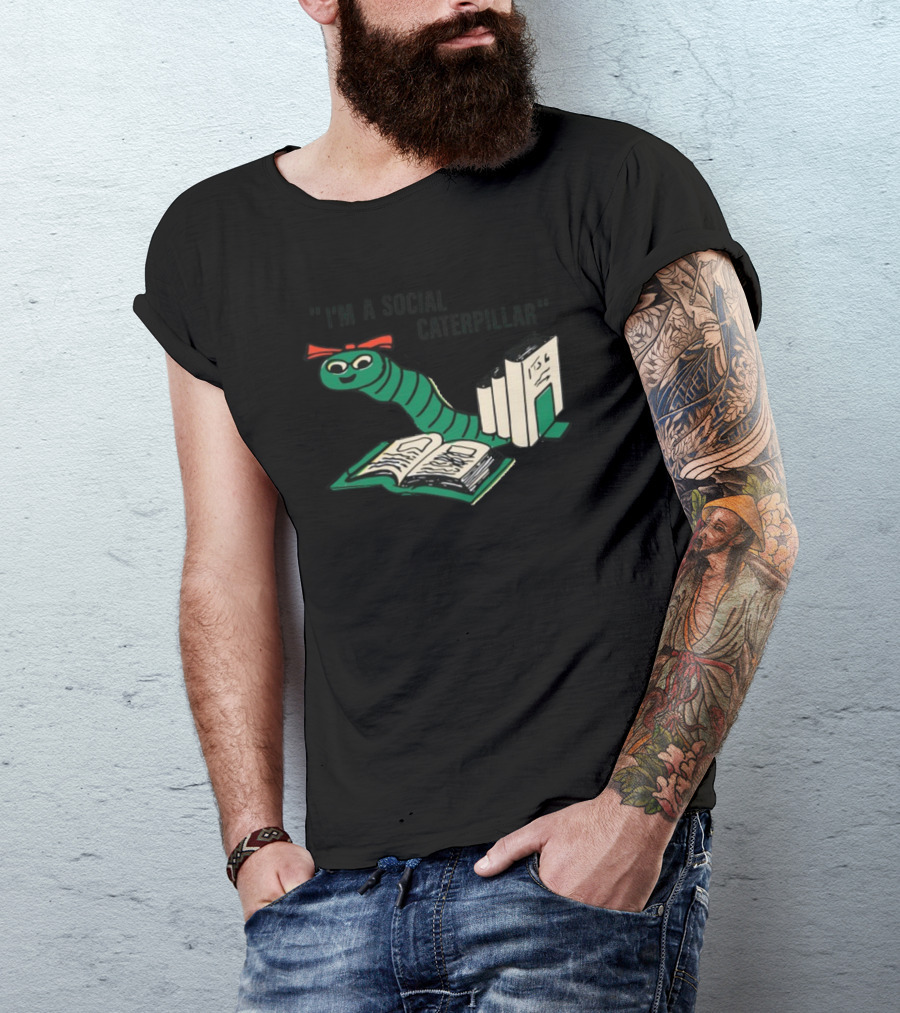 Sthatgohard I'm A Social Caterpillar Cartoon Worm Books T-Shirt
