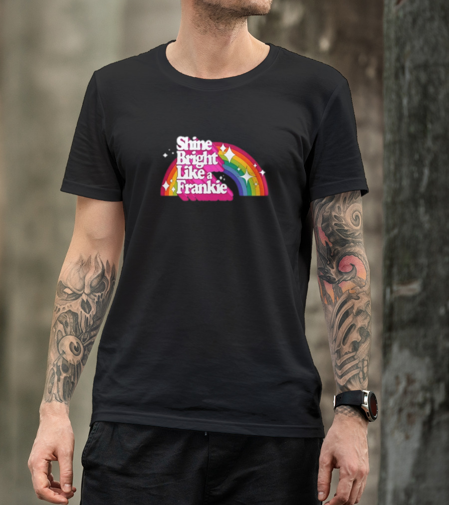 Shine Bright Like A Frankie Rainbow Sparkle T-Shirt