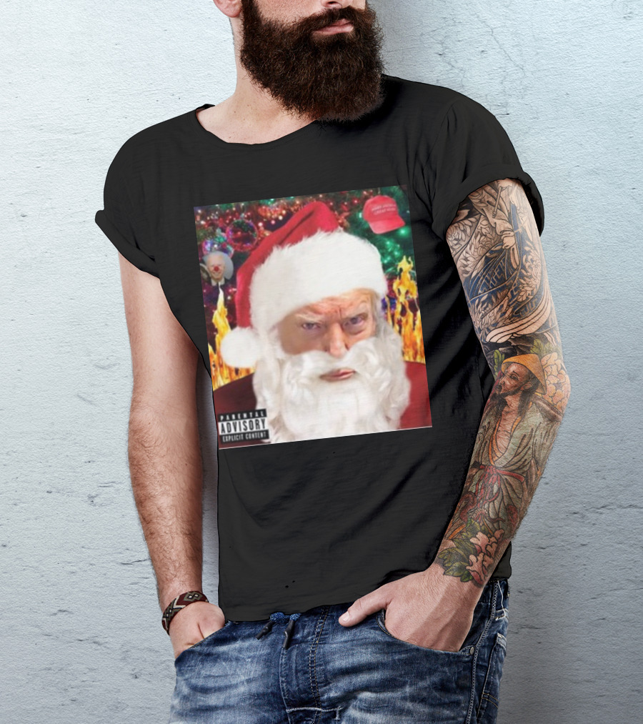 The Trump Santa Shot Parental Advisory Explicit Content Christmas Hat T-Shirt
