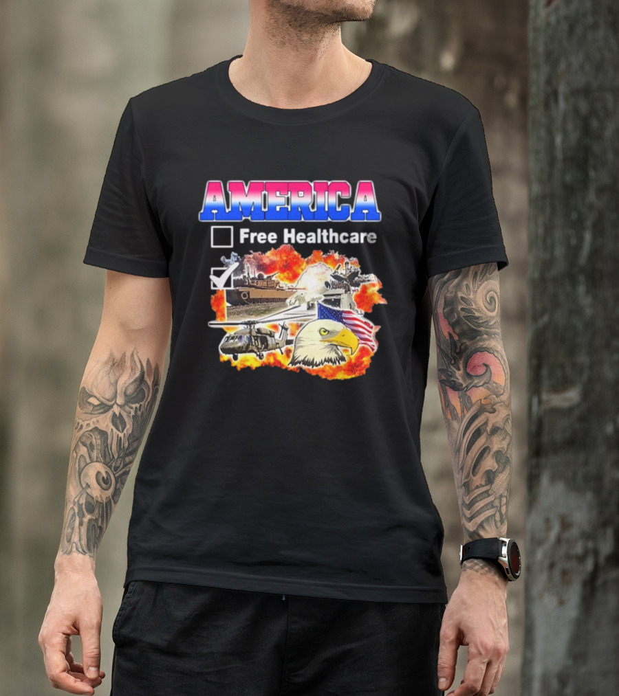 America Free Healthcare Military Symbolism Eagle Flag T-Shirt