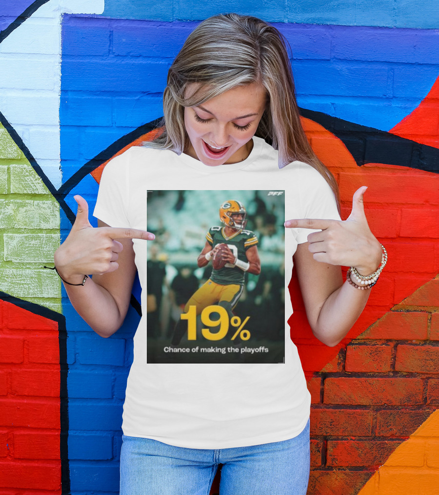 PFF 19% Chance Of Making The Playoffs Quarterback In Green And Gold T-Shirt