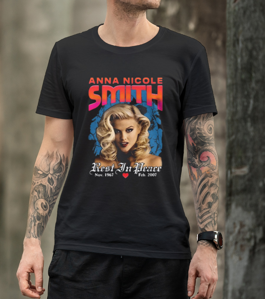 Anna Nicole Smith Rest In Peace Nov. 1967 Feb. 2007 T-Shirt