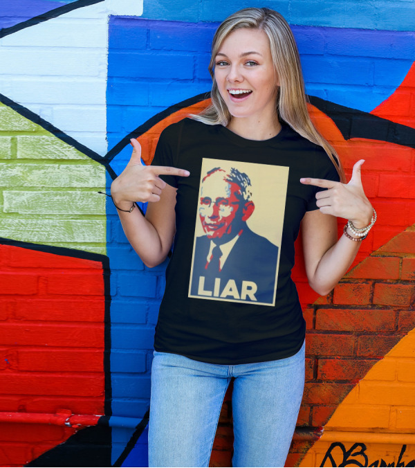 Liz Churchill Pathological Liar Dr. Fauci Hope Style Image T-Shirt