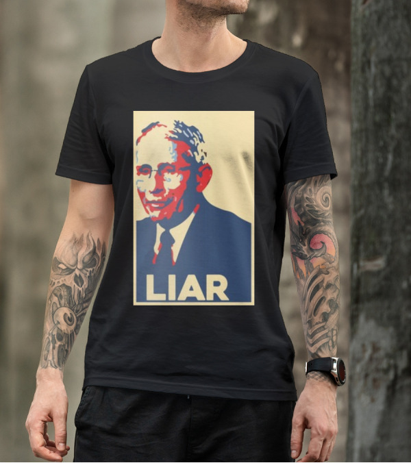 Liz Churchill Pathological Liar Dr. Fauci Hope Style Image T-Shirt
