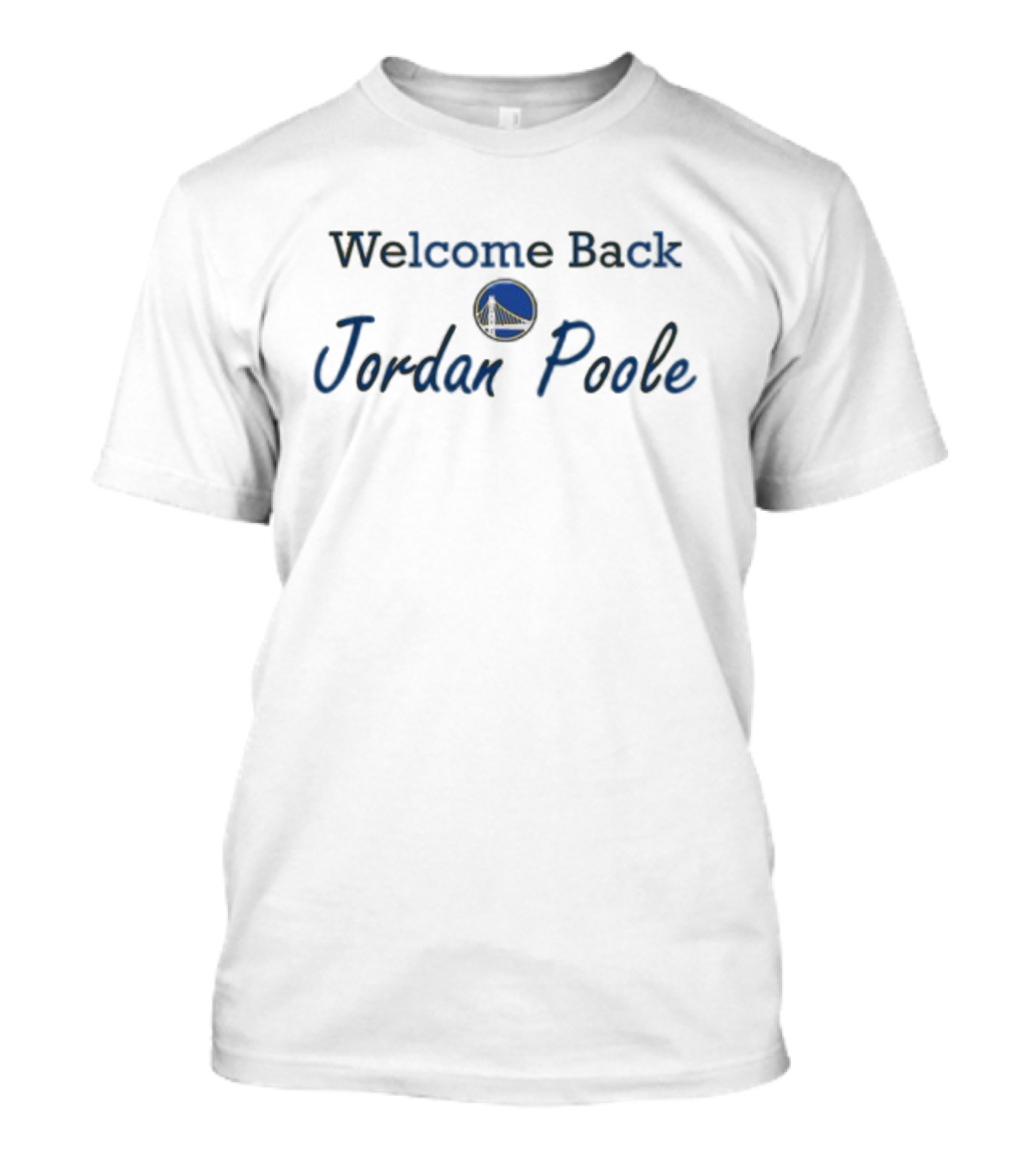 Welcome Back Jordan Poole Golden State Warriors T-Shirt