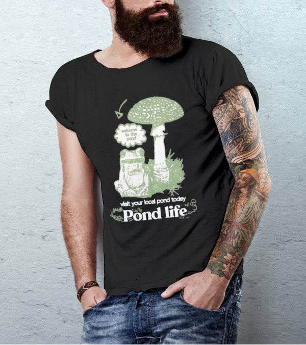 Visit Your Local Pond Today Welcome To The Pond Life Stay Creative Co Get To Know The Locals T-Shirt