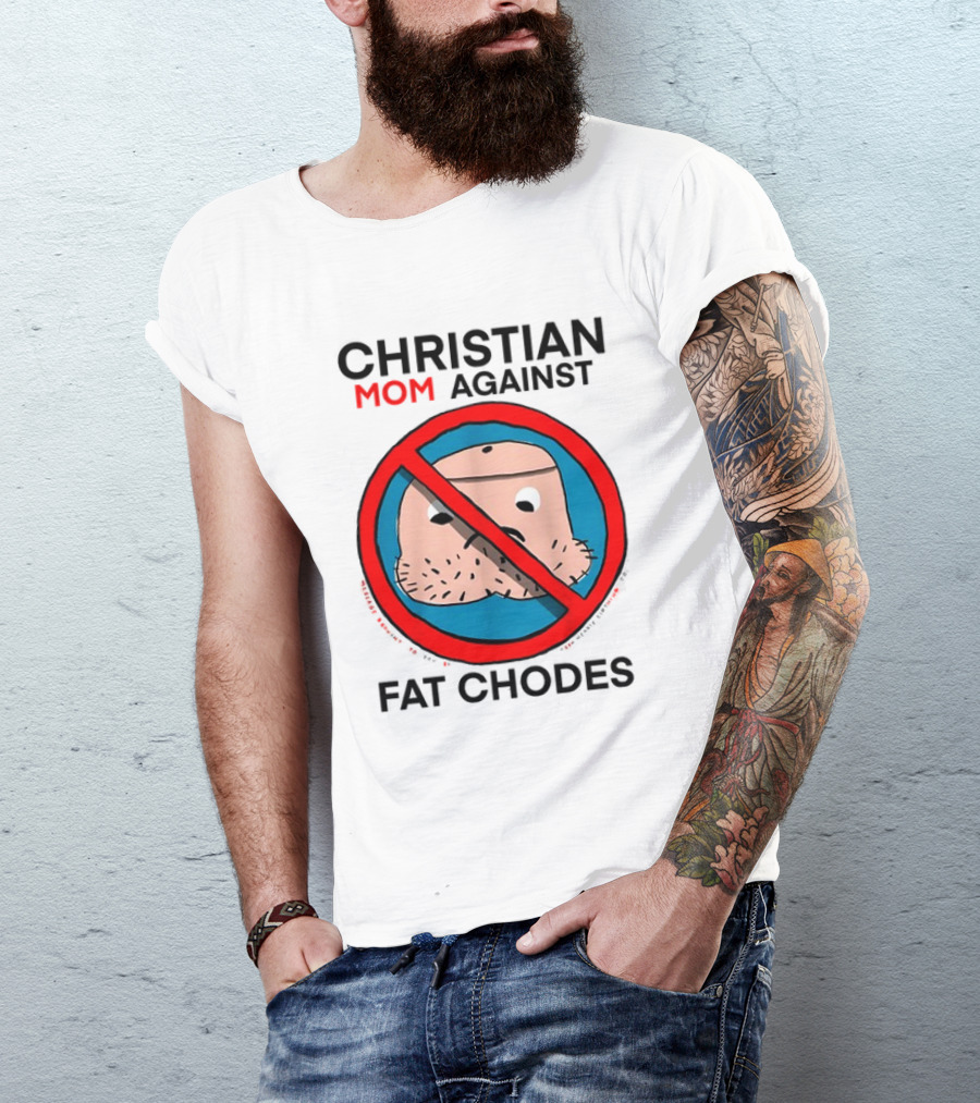 Thedylanshane Christian Mom Against Fat Chodes Iconic T-Shirt