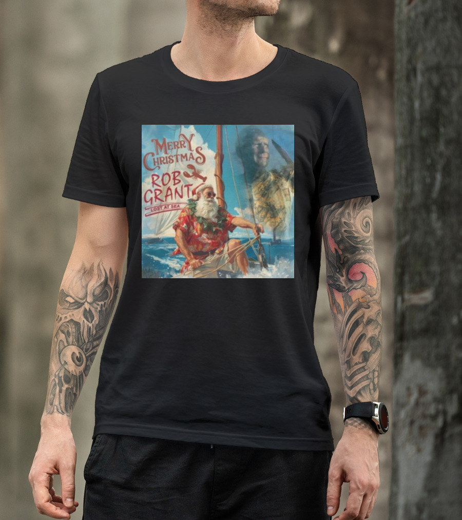 Merry Christmas Rob Grant Lost At Sea Santa Sailing Adventure T-Shirt