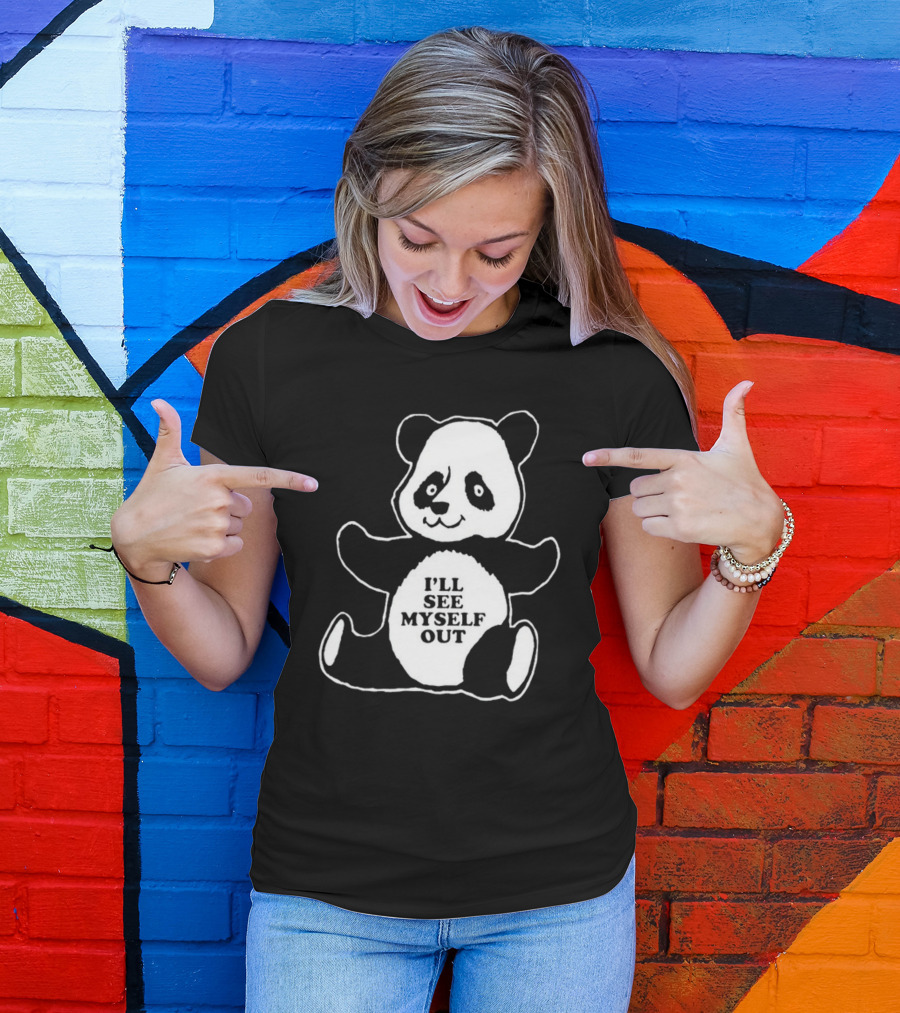 I'll See Myself Out Panda T-Shirt