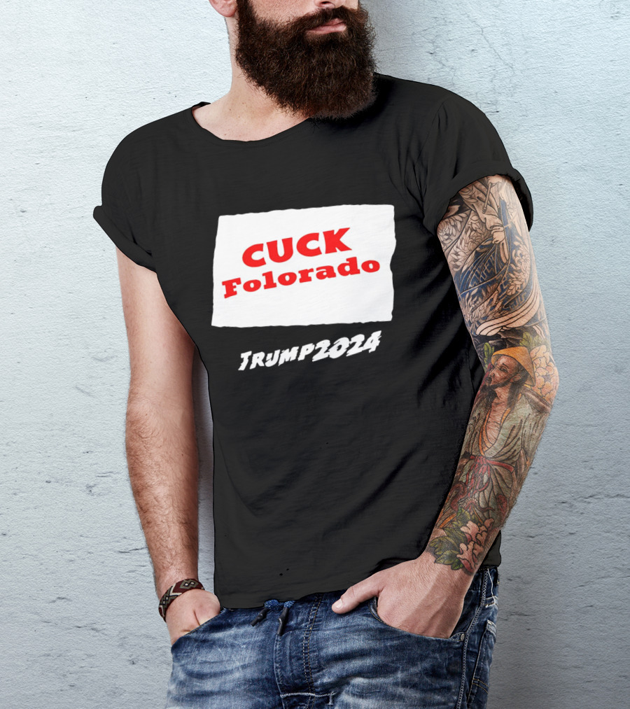 Cuck Colorado Trump T-Shirt