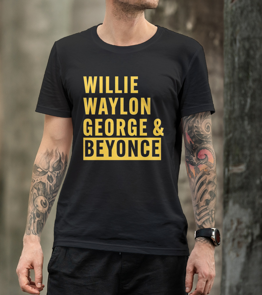 WILLIE WAYLON GEORGE And BEYONCE CLASSIC CULTURE MIX T-Shirt