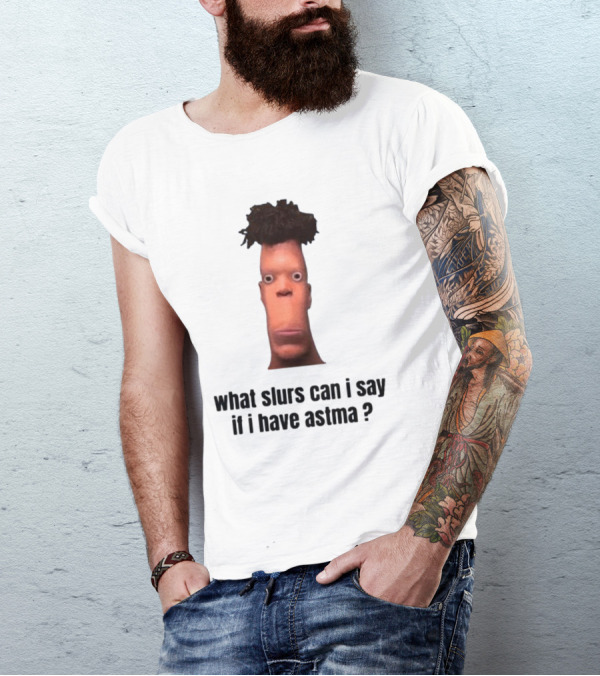 What Slurs Can I Say If I Have Astma Character With Unique Hair And Expression T-Shirt