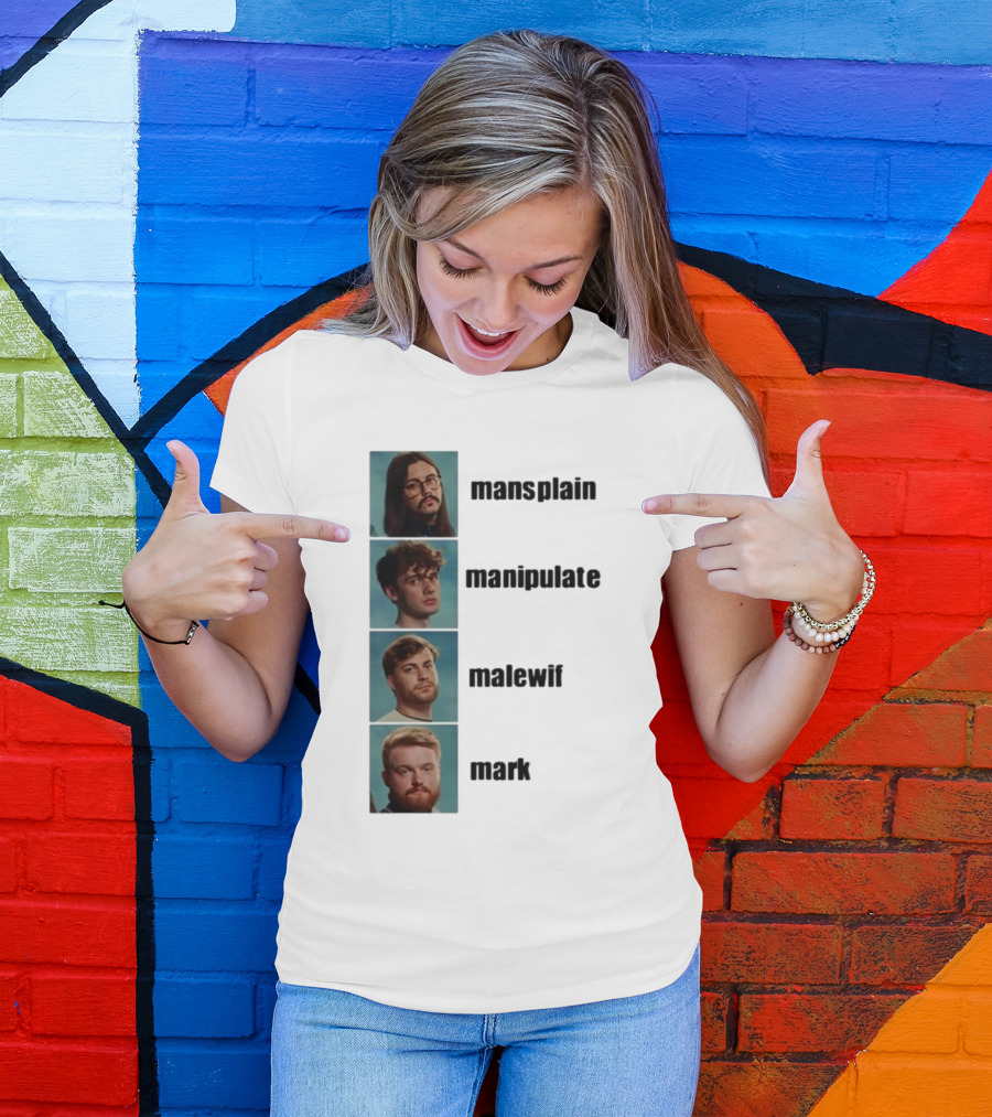 Mansplain Manipulate Malewife Mark Faces T-Shirt