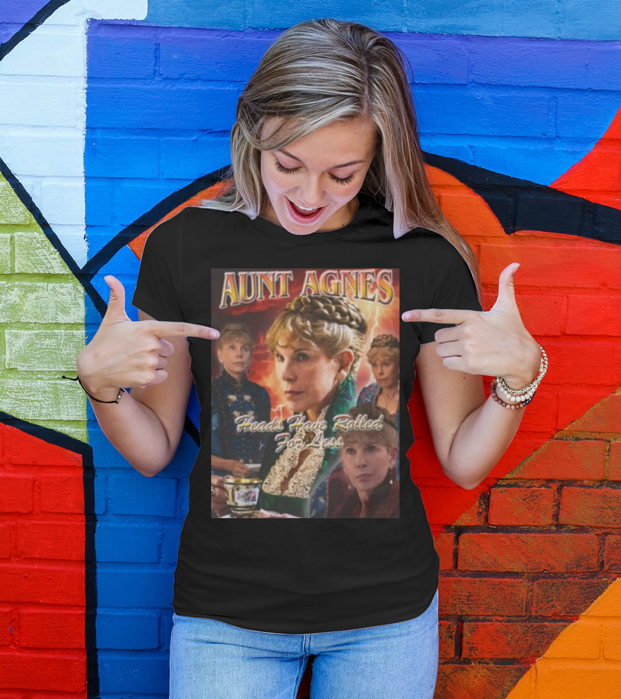 Aunt Agnes Heads Have Rolled For Less Dramatic Portraiture With Bold Text And Victorian T-Shirt