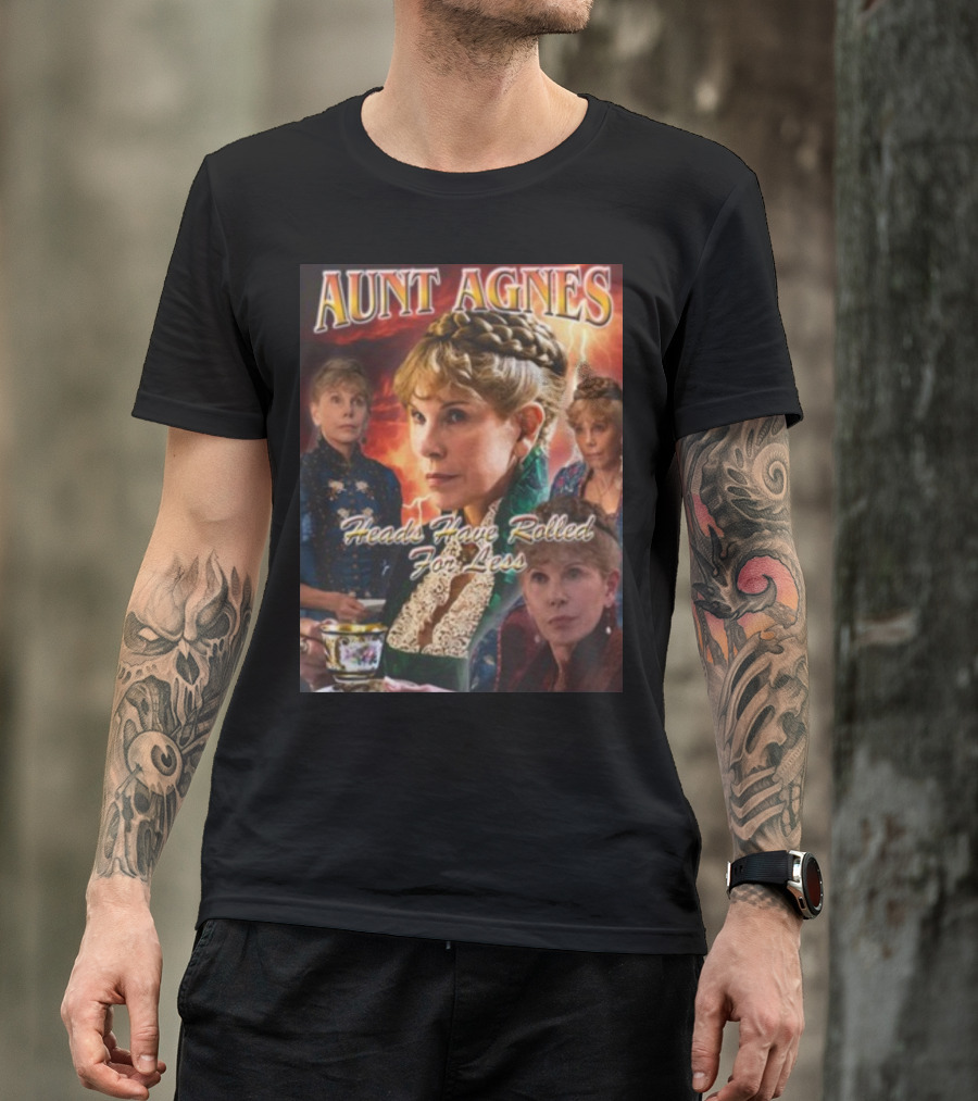 Aunt Agnes Heads Have Rolled For Less Dramatic Portraiture With Bold Text And Victorian T-Shirt