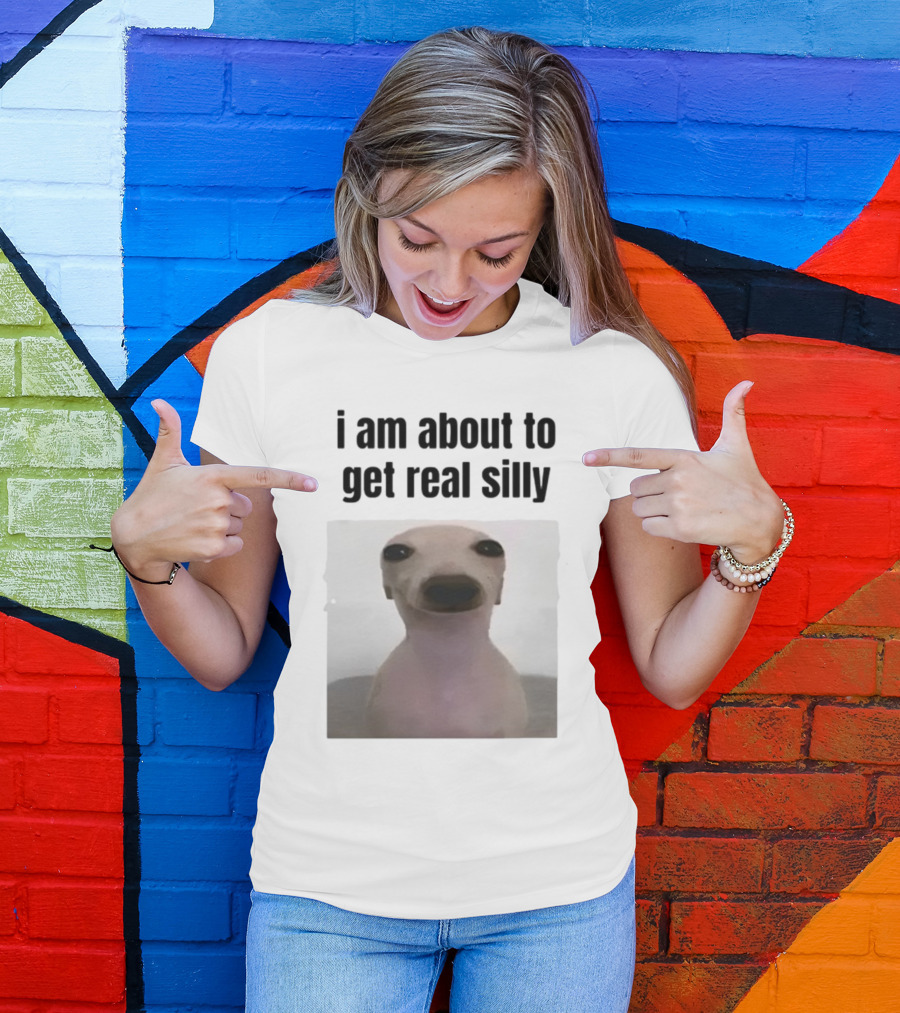 I Am About To Get Real Silly Whippet Dog Meme T-Shirt