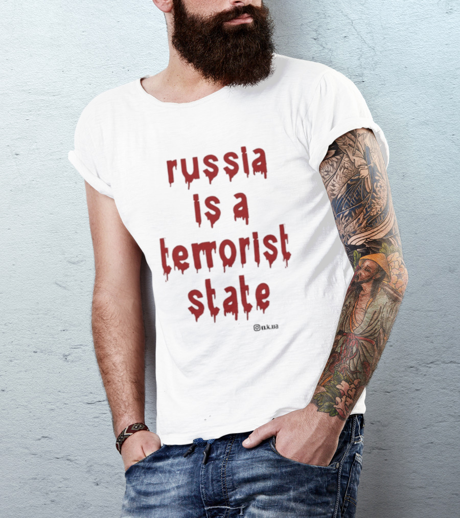 Russia Is A Terrorist State Red Drip Text Image By @t.k.ua T-Shirt
