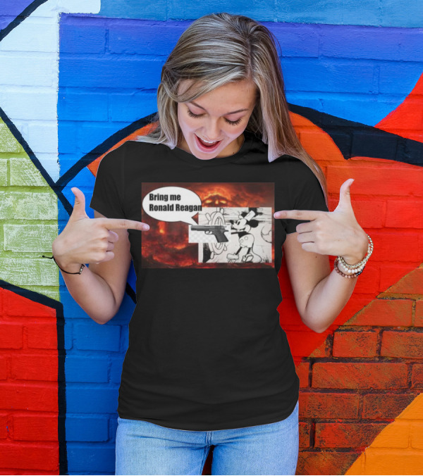 Bring Me Ronald Reagan Cartoon Character And Gun Over Fiery Background T-Shirt
