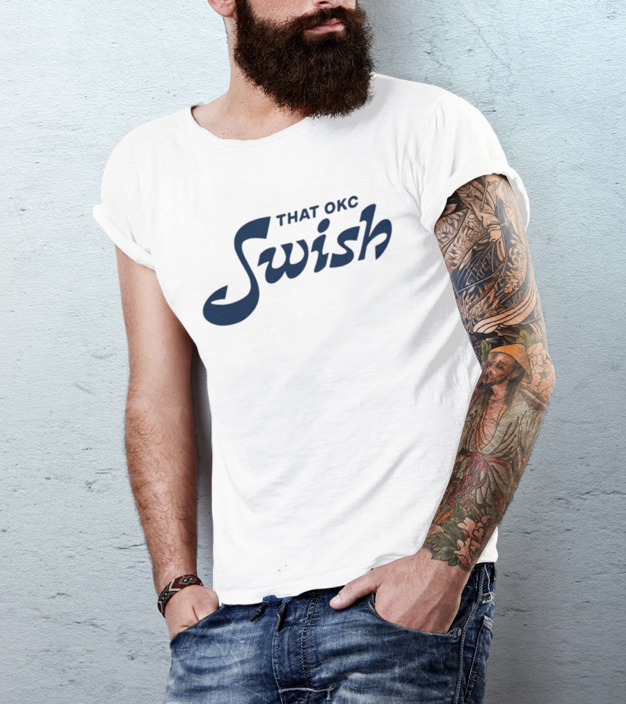 That OKC Swish Basketball Phrase T-Shirt