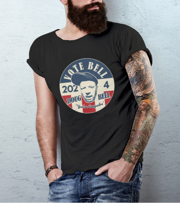 Vote Bell 2024 Doug Bell 'You're Compadre' Campaign Button With Iconic T-Shirt