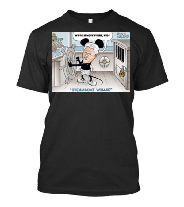 We're Almost There Kids Steamboat Willie Cartoon Ben Garrison T-Shirt