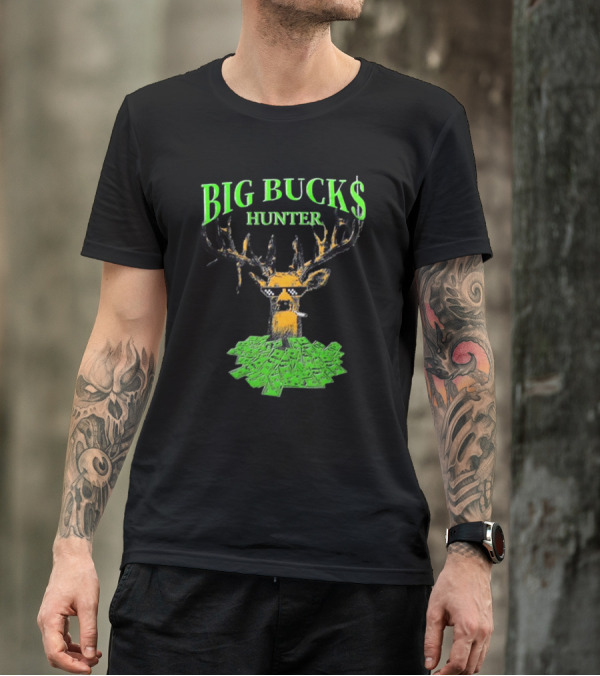 Fsgprints Big Bucks Hunter With Dollar Antlers And Shades T-Shirt