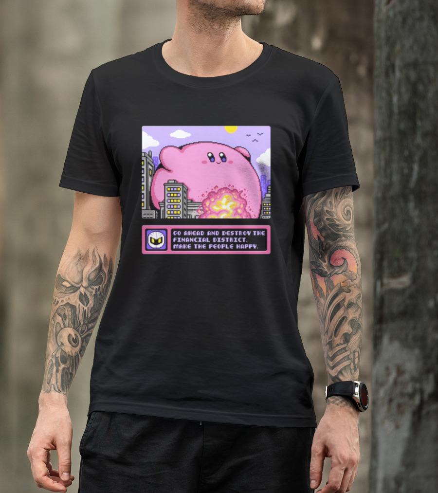 Go Ahead And Destroy The Financial District Make The People Happy Pixel Art Cityscape Explosion Cute Pink Character T-Shirt