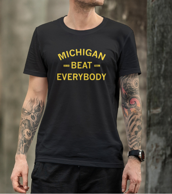 Michigan Beat Everybody 23-24 Fball T-Shirt