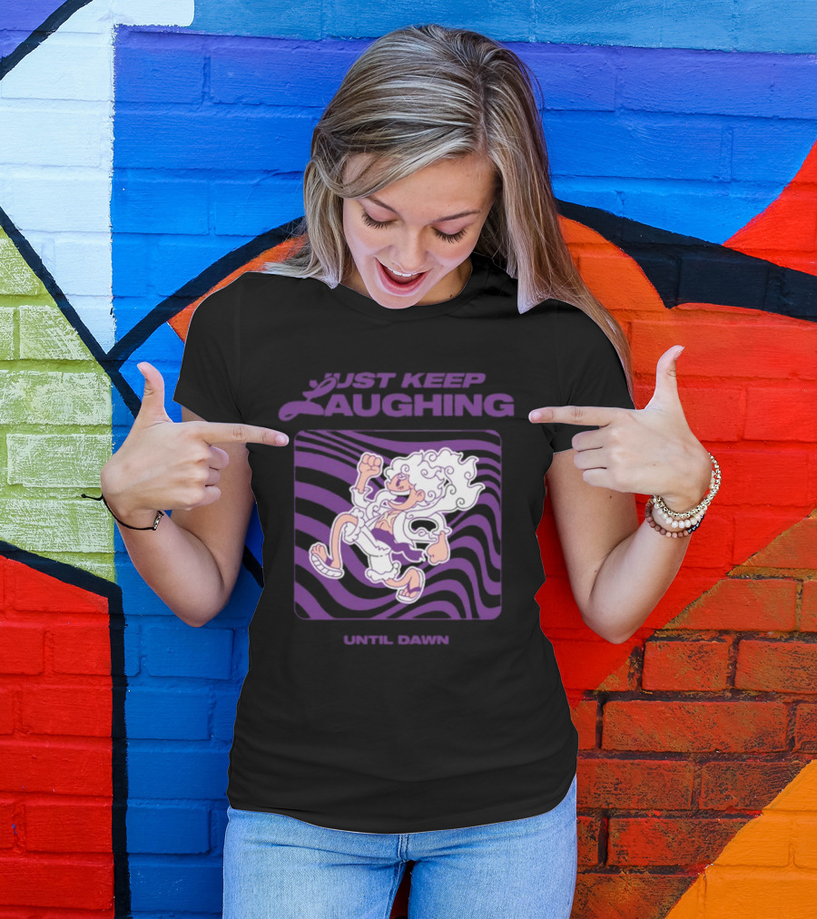 Just Keep Laughing Until Dawn Purple Wavy Cartoon Character T-Shirt