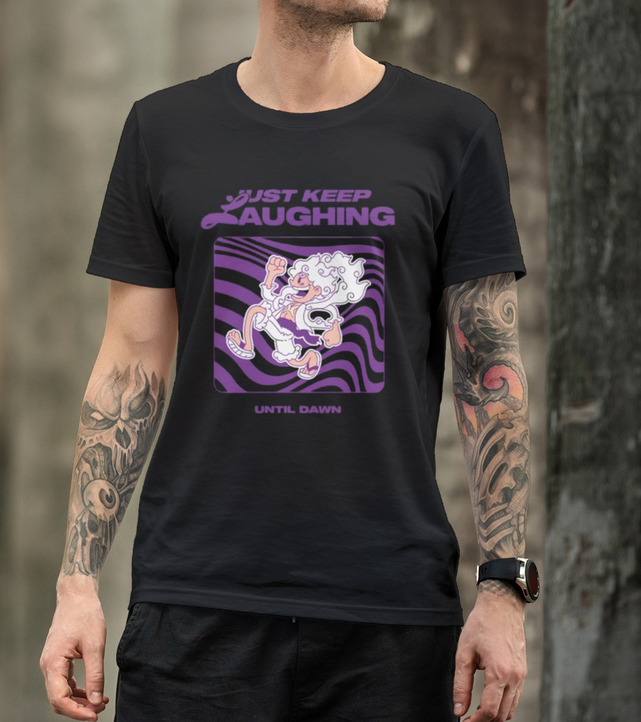 Just Keep Laughing Until Dawn Purple Wavy Cartoon Character T-Shirt
