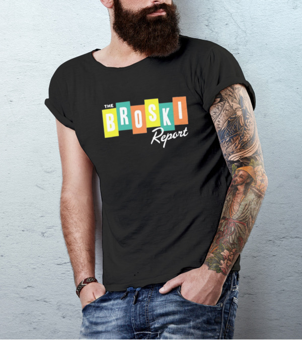 The Broski Report National News Blast In The Comfort Of Your Own Living Room T-Shirt